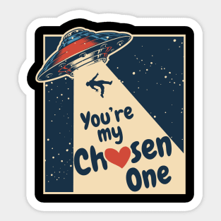 You're my chosen one - valentines day Sticker